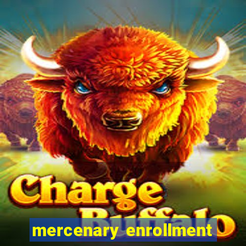 mercenary enrollment